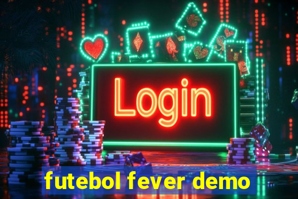 futebol fever demo